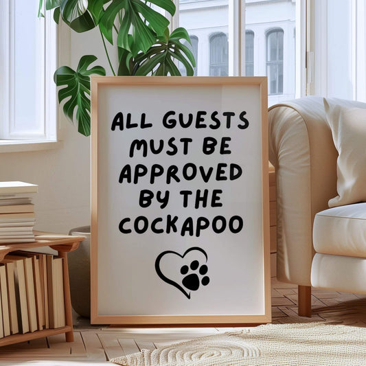 All Guests Must Be Approved by The Cockapoo Print