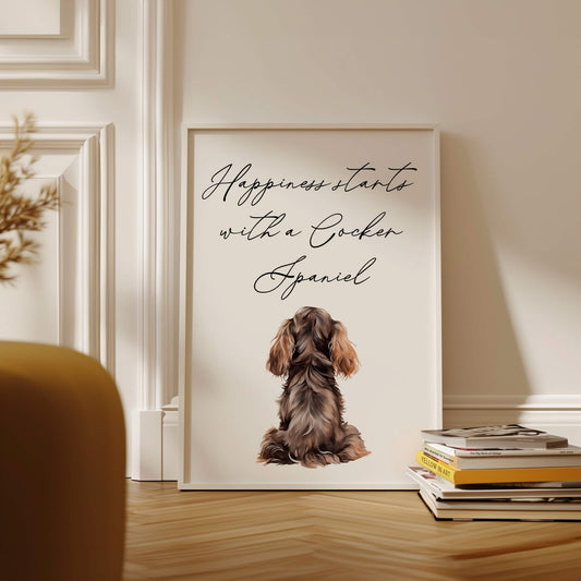 Happiness Starts with A Cocker Spaniel Print