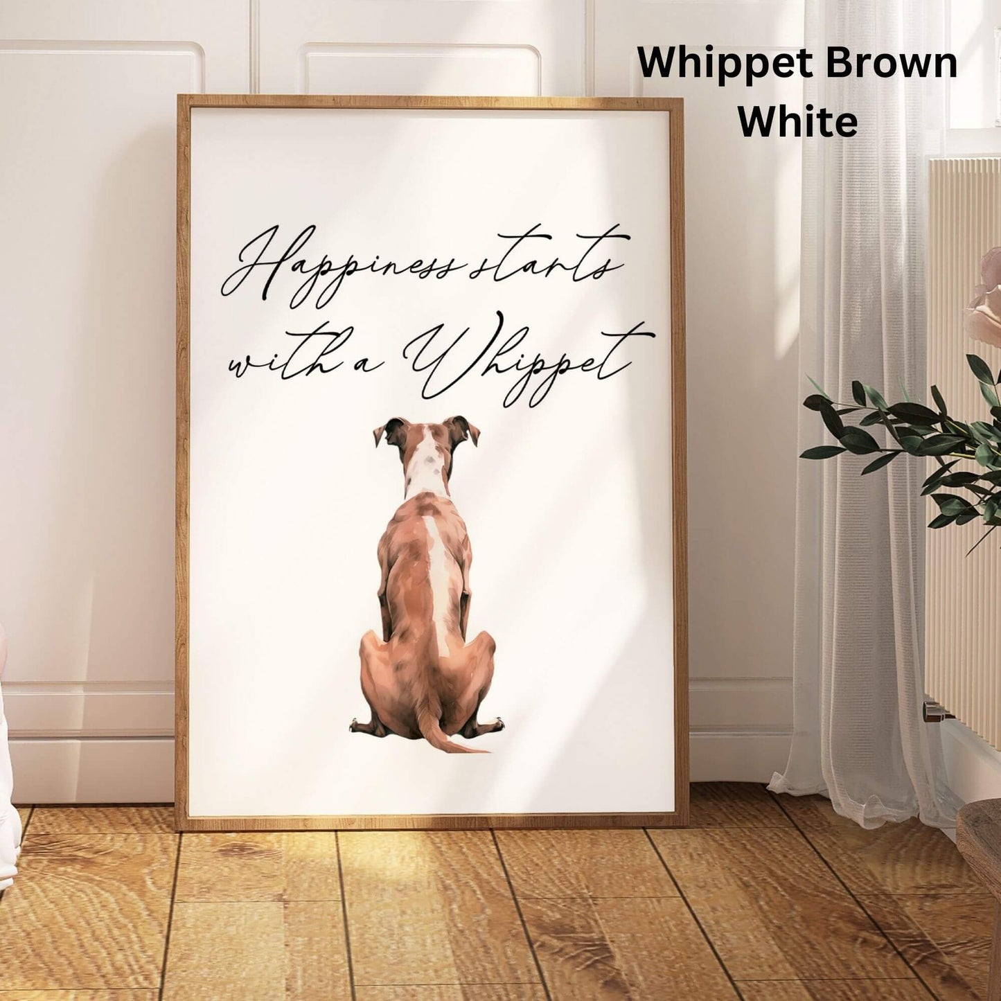 Happiness Starts with A Whippet Print