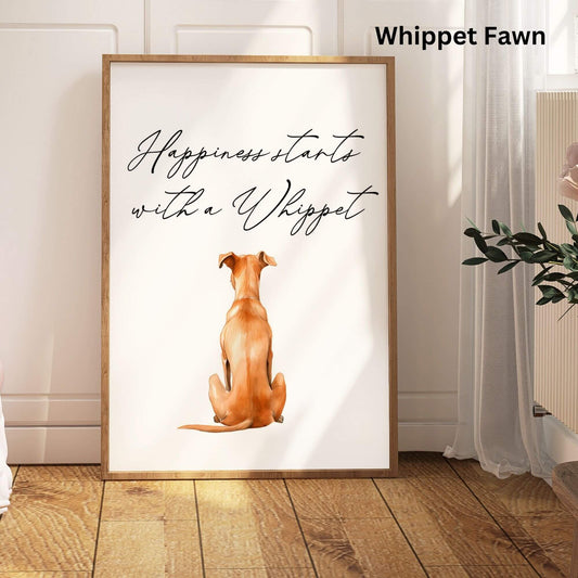 Happiness Starts with A Whippet Print