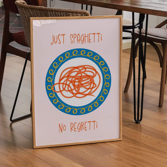 Just Spaghetti No Regretti Wall Print