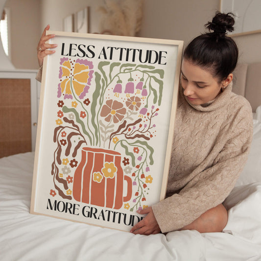 Less Attitude More Gratitude Art Print