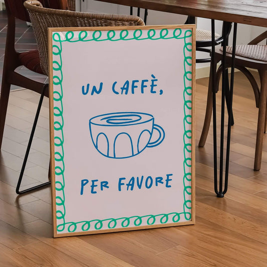 Un Caffè Per Favore Wall Print